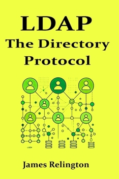 LDAP: The Directory Protocol in Action