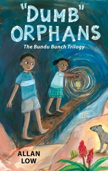 Paperback "Dumb" Orphans: The Bundu Bunch Trilogy Book