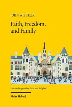 Paperback Faith, Freedom, and Family: New Studies in Law and Religion Book