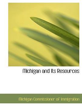 Paperback Michigan and Its Resources [Large Print] Book