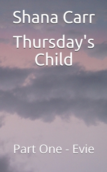 Paperback Thursday's Child: Part One - Evie Book