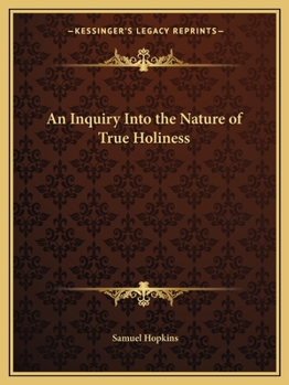 Paperback An Inquiry Into the Nature of True Holiness Book