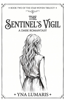 Paperback The Sentinel's Vigil: A Dark Romantasy Book