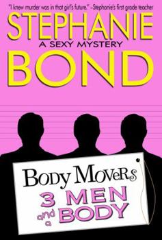 3 Men and a Body - Book #3 of the Body Movers