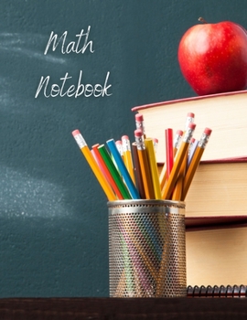 Math Notebook: Large Simple Graph Paper Notebook / Mathematics and Science Notebook / 120 Quad ruled 4x4 pages 8.5 x 11 / Grid Paper Notebook for Math and Science Students