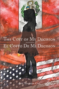 Paperback The Cost of My Decision-El Costo De Mi Decision Book
