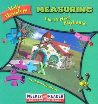 Measuring: The Perfect Playhouse (Math Monsters) - Book  of the Math Monsters?