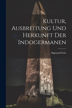 Kultur, ausbreitung und herkunft der Indogermanen