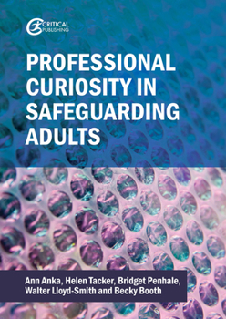 Paperback Professional Curiosity in Safeguarding Adults Book