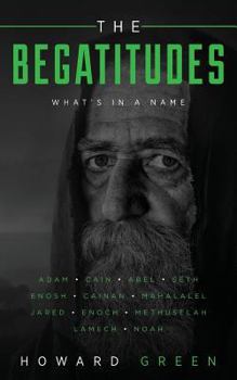 Paperback The Begatitudes: What's in a Name Book