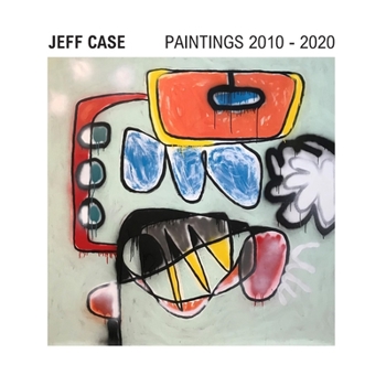 Paperback Jeff Case Paintings 2010-2020 Book