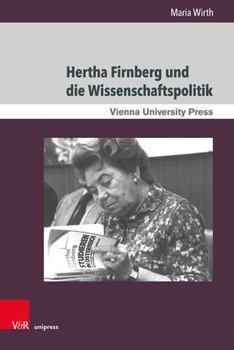 Hardcover Hertha Firnberg Und Die Wissenschaftspolitik: Eine Biografische Annaherung [German] Book