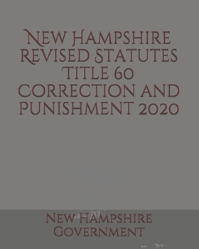 New Hampshire Revised Statutes Title 60 Correction and Punishment