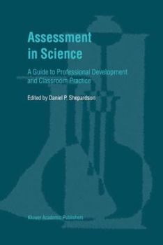 Paperback Assessment in Science: A Guide to Professional Development and Classroom Practice Book