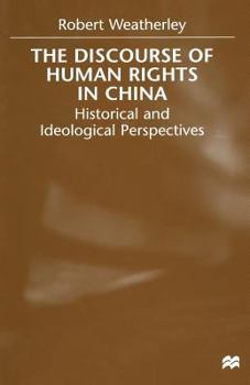 Paperback The Discourse of Human Rights in China: Historical and Ideological Perspectives Book