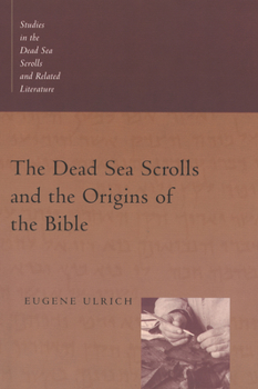 Paperback The Dead Sea Scrolls and the Origins of the Bible Book