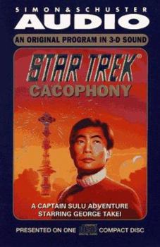 Cacophony (Star Trek: A Captain Sulu Adventure) - Book  of the Star Trek: Captain Sulu Adventures