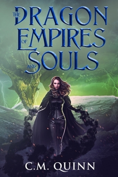 The Dragon of Empires and Souls (A Saga of Demons and Dragons) - Book #3 of the A Saga of Demons and Dragons