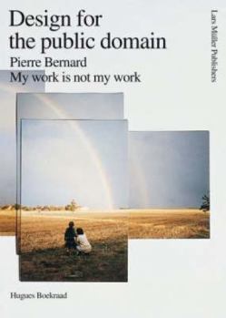 Paperback My work is not my work: Pierre Bernard - Design for the public domain Book