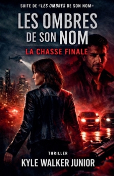 Paperback Les Ombres de son Nom (La Chasse Finale) [French] Book