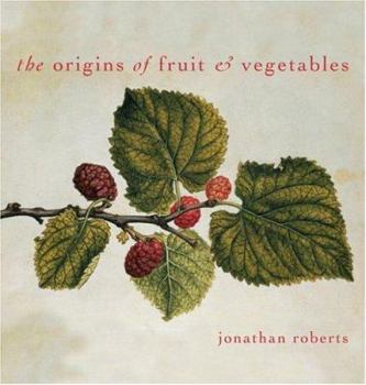 Hardcover The Origins of Fruit and Vegetables Book
