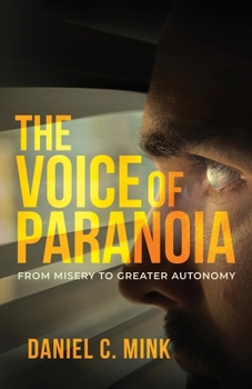 Paperback The Voice of Paranoia: From Misery to Greater Autonomy Book