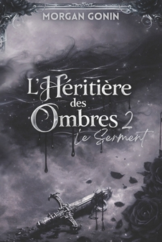 Paperback L'Héritière des Ombres: 2. Le Serment [French] Book