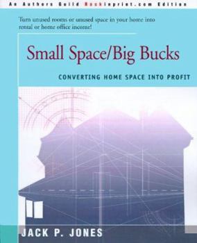 Paperback Small Space/Big Bucks: Converting Home Space Into Profits Book