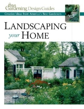 Paperback Landscaping Your Home: Creative Ideas from America's Best Gardeners Book