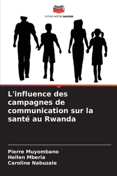 Paperback L'influence des campagnes de communication sur la santé au Rwanda [French] Book