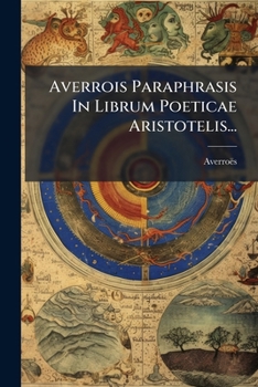 Paperback Averrois Paraphrasis In Librum Poeticae Aristotelis... [Latin] Book
