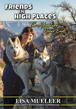 Hardcover Friends in High Places: The Adventure Never Ends Book