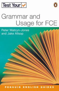 Test Your Grammar and Usage for FCE (Test Your) - Book  of the Penguin English Guides