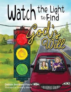 Paperback Watch the Light to Find God's Will Book