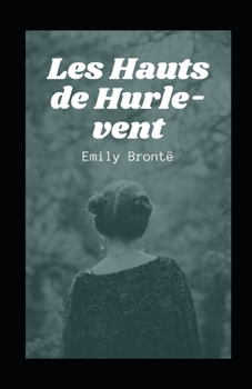 Paperback Les Hauts de Hurle-vent illustr?e [French] Book