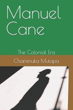 Paperback Manuel Cane: The Colonial Era Book