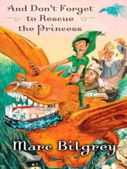 Hardcover And Don't Forget to Rescue the Princess Book