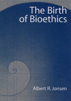 Paperback The Birth of Bioethics Book