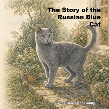 The Story of the Russian Blue Cat