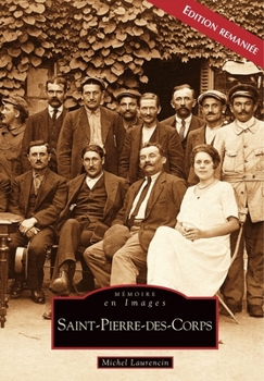 Saint-Pierre-des-Corps - édition remaniée (Mémoire En Images Locaux) (French Edition)