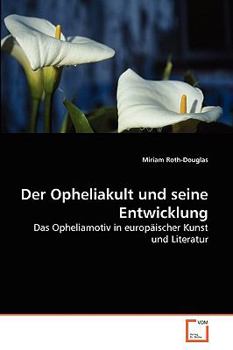 Paperback Der Opheliakult und seine Entwicklung [German] Book