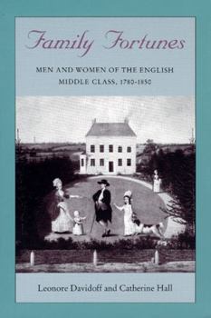 Paperback Family Fortunes: Men and Women of the English Middle Class, 1780-1850 Book