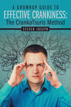 Paperback A Grownup Guide to Effective Crankiness: : The Crankatsuris Method Book