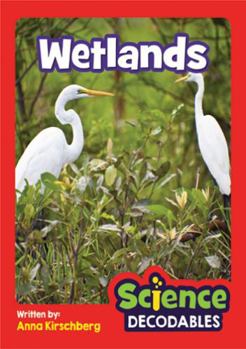 Wetlands : Phase 5 Science Decodable