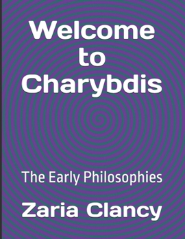 Paperback Welcome to Charybdis: The Early Philosophies Book