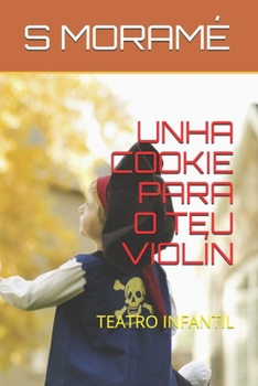 Paperback Unha Cookie Para O Teu Violín: Teatro Infantil [Galician] Book