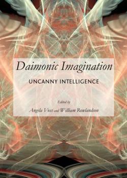 Hardcover Daimonic Imagination: Uncanny Intelligence Book