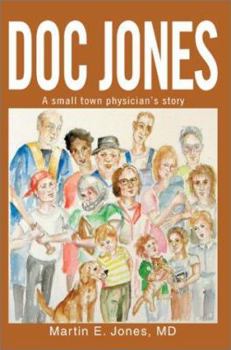 Hardcover Doc Jones: A small town physician s story Book