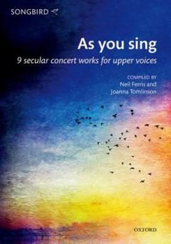 As you sing: 9 secular concert works for upper voices