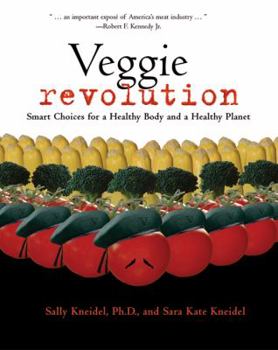 Paperback Veggie Revolution: Smart Choices for a Healthy Body and a Healthy Planet Book